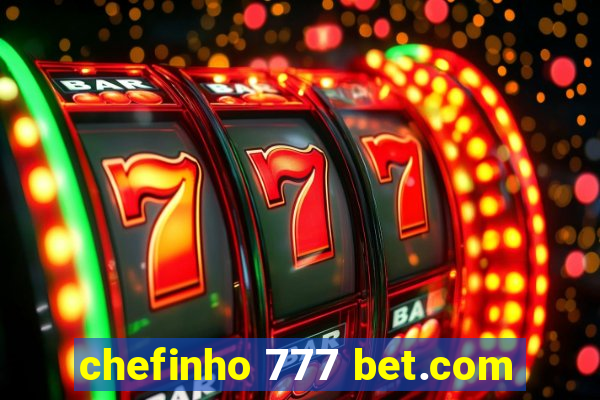 chefinho 777 bet.com